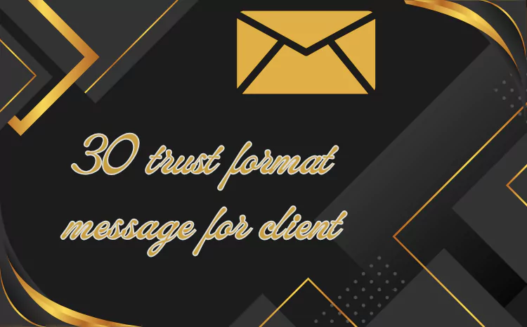 30 trust format message for client