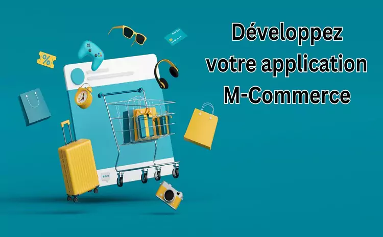 Développez Votre Application M-Commerce