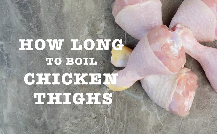 How Long to Boil Chicken Thighs