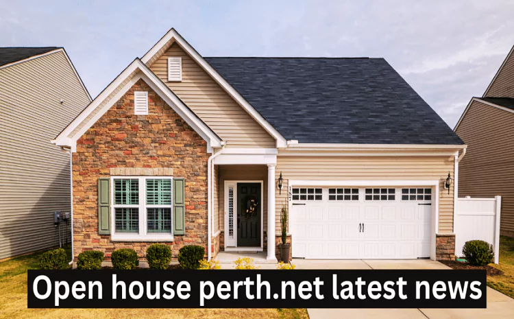 open house perth net latest news today